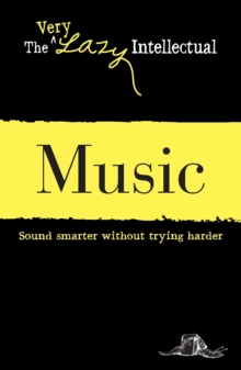 Music : Sound smarter without trying harder