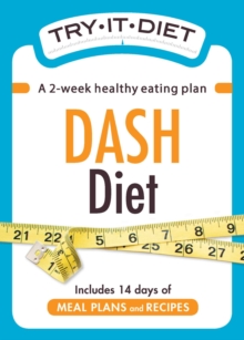 Try-It Diet - DASH Diet : A two-week healthy eating plan
