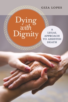 Dying with Dignity : A Legal Approach to Assisted Death