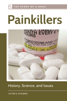 Painkillers : History, Science, and Issues