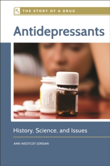 Antidepressants : History, Science, and Issues