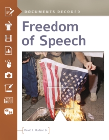 Freedom of Speech : Documents Decoded