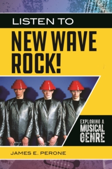 Listen to New Wave Rock! : Exploring a Musical Genre