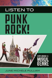 Listen to Punk Rock! : Exploring a Musical Genre