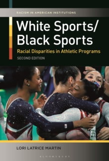 White Sports/Black Sports : Racial Disparities in Athletic Programs