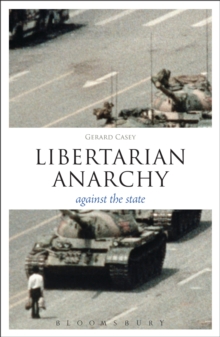 Libertarian Anarchy : Against the State