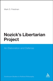 Nozick's Libertarian Project : An Elaboration and Defense