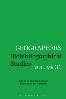 Geographers : Biobibliographical Studies, Volume 31