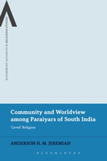 Community and Worldview among Paraiyars of South India : 'Lived' Religion