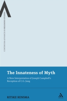 The Innateness of Myth : A New Interpretation of Joseph Campbell's Reception of C.G. Jung