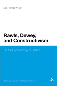 Rawls, Dewey, and Constructivism : On the Epistemology of Justice