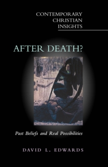 After Death? : Past Beliefs and Real Possibilities