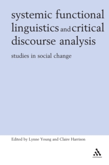 Systemic Functional Linguistics and Critical Discourse Analysis : Studies in Social Change
