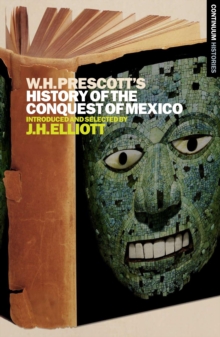 William H. Prescott's History of the Conquest of Mexico : Continuum Histories