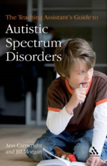 The Teaching Assistant's Guide to Autistic Spectrum Disorders