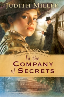 In the Company of Secrets (Postcards from Pullman Book #1)