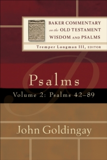Psalms : Volume 2 (Baker Commentary on the Old Testament Wisdom and Psalms) : Psalms 42-89