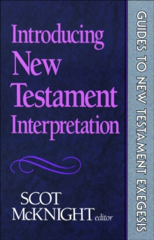 Introducing New Testament Interpretation (Guides to New Testament Exegesis)