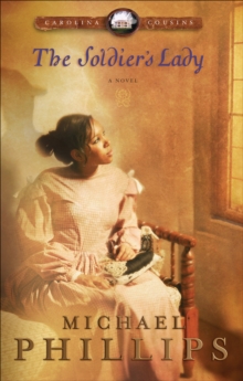The Soldier's Lady (Carolina Cousins Book #2) : A Novel
