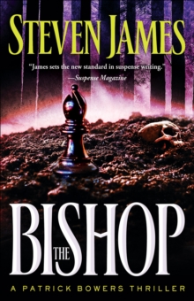 The Bishop (The Bowers Files Book #4) : A Patrick Bowers Thriller