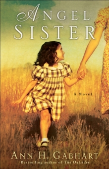 Angel Sister (Rosey Corner Book #1) : A Novel