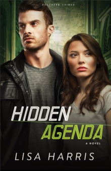 Hidden Agenda (Southern Crimes Book #3) : A Novel