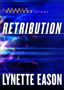Retribution (Ebook Shorts) (Deadly Reunions) : A Deadly Reunions Story