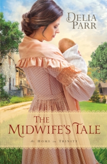 The Midwife's Tale (At Home in Trinity Book #1)