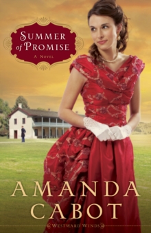 Summer of Promise (Westward Winds Book #1) : A Novel