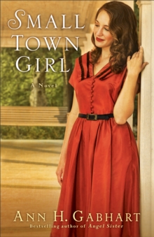 Small Town Girl (Rosey Corner Book #2) : A Novel