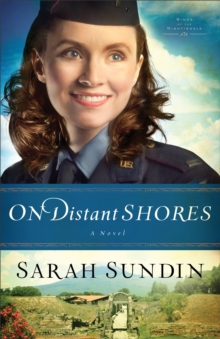 On Distant Shores (Wings of the Nightingale Book #2) : A Novel
