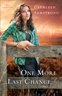One More Last Chance (A Place to Call Home Book #2) : A Novel