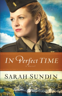 In Perfect Time (Wings of the Nightingale Book #3) : A Novel