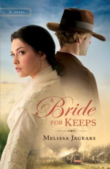 A Bride for Keeps (Unexpected Brides Book #1) : A novel