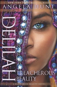 Delilah (A Dangerous Beauty Novel Book #3) : Treacherous Beauty
