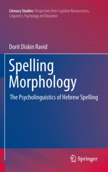 Spelling Morphology : The Psycholinguistics of Hebrew Spelling