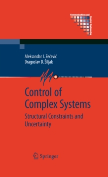 Control of Complex Systems : Structural Constraints and Uncertainty
