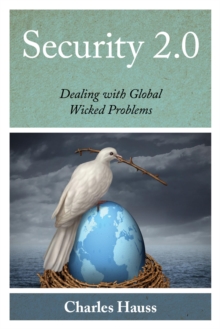 Security 2.0 : Dealing with Global Wicked Problems
