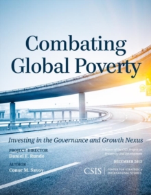 Combating Global Poverty : Investing in the Governance and Growth Nexus