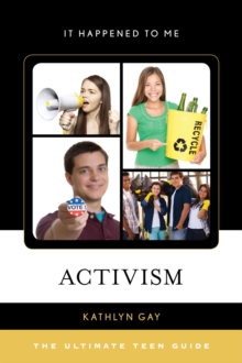 Activism : The Ultimate Teen Guide