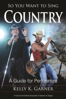 So You Want to Sing Country : A Guide for Performers