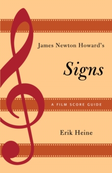 James Newton Howard's Signs : A Film Score Guide