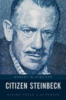 Citizen Steinbeck : Giving Voice to the People