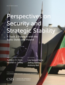 Perspectives on Security and Strategic Stability : A Track 2 Dialogue with the Baltic States and Poland