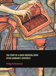 The Story of a Great Medieval Book : Peter Lombard's 'Sentences'