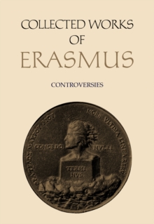 Collected Works of Erasmus : Controversies, Volume 73