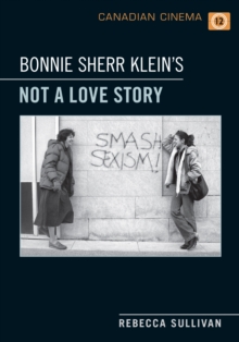 Bonnie Sherr Klein's 'Not a Love Story'