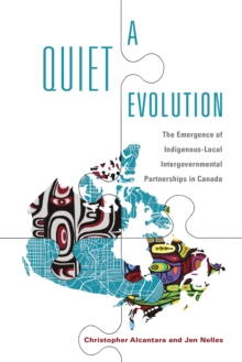 A Quiet Evolution : The Emergence of Indigenous-Local Intergovernmental Partnerships in Canada
