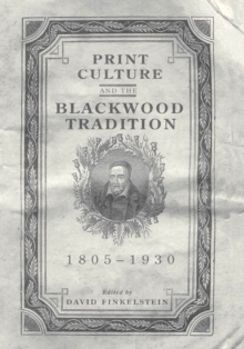 Print Culture and the Blackwood Tradition