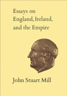 Essays on England, Ireland, and Empire : Volume VI